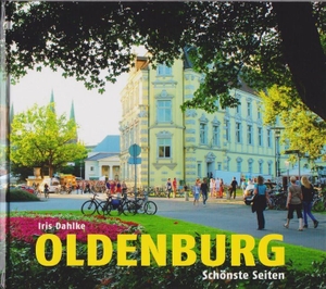 Dahlke, Iris. Oldenburg - Schönste Seiten. Isensee Florian GmbH, 2020.