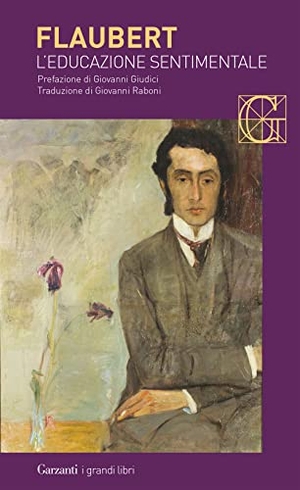 Flaubert, Gustave. L' educazione sentimentale. Garzanti, 2004.