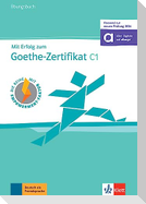 Mit Erfolg zum Goethe-Zertifikat C1 (passend zur neuen Prüfung 2024)