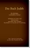 Das Buch Judith, das 1. Buch der Apokryphen aus der Bibel, Ein lehrhafter, weisheitlicher Roman
