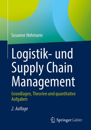 Hohmann, Susanne. Logistik- und Supply Chain Management - Grundlagen, Theorien und quantitative Aufgaben. Springer-Verlag GmbH, 2026.
