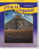 ¡Viva El Español!: ¡Adelante!, Assessment Book and CDs