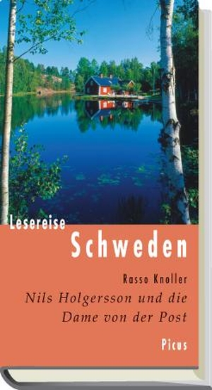 Knoller, Rasso. Lesereise Schweden - Nils Holgersson und die Dame von der Post. Picus Verlag GmbH, 2011.