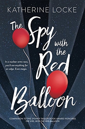 Locke, Katherine. The Spy with the Red Balloon - Volume 2. Albert Whitman & Company, 2019.
