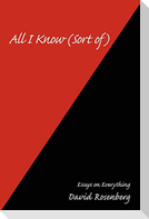 All I Know (Sort of)