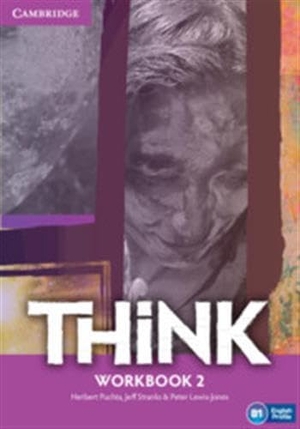 Puchta, Herbert / Stranks, Jeff et al. Think Level 2 Workbook with Online Resources. Cambridge University Press, 2023.