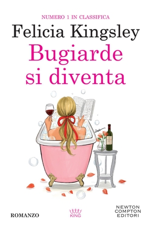Kingsley, Felicia. Bugiarde si diventa. Newton Compton Editori, 2024.