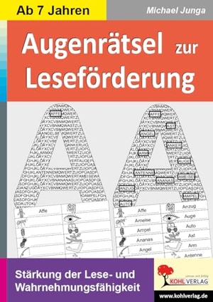 Junga, Michael. Augenrätsel zur Leseförderung - Stärkung der Lese- und Wahrnehmungsfähigkeit. Kohl Verlag, 2021.