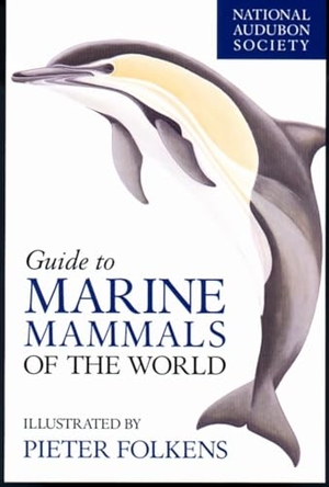 National Audubon Society. National Audubon Society Guide to Marine Mammals of the World. Knopf Doubleday Publishing Group, 2002.
