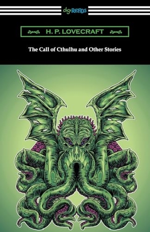 Lovecraft, H. P.. The Call of Cthulhu and Other Stories. Digireads.com, 2025.