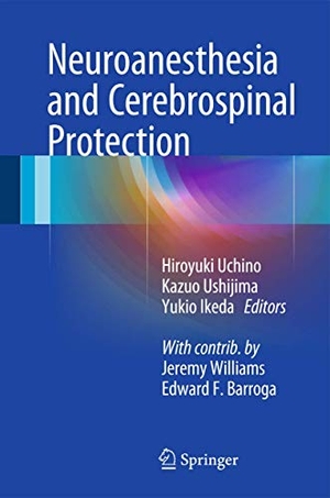 Uchino, Hiroyuki / Kazuo Ushijima et al (Hrsg.). Neuroanesthesia and Cerebrospinal Protection. Springer Japan, 2015.