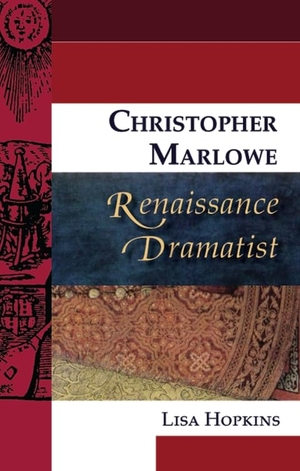 Hopkins, Lisa. Christopher Marlowe, Renaissance Dramatist. Edinburgh University Press, 2008.
