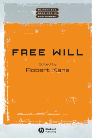 Kane. Free Will. John Wiley & Sons, 2001.