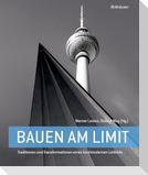 Bauen am Limit