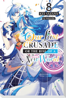 Our Last Crusade or the Rise of a New World, Vol. 8 (Light Novel)
