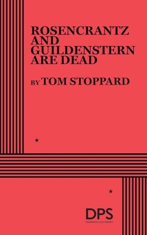 Stoppard, Tom. Rosencrantz and Guildenstern Are Dead. Concord Theatricals, 2026.