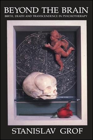 Grof, Stanislav. Beyond the Brain - Birth, Death, and Transcendence in Psychotherapy. State University of New York Press, 1985.