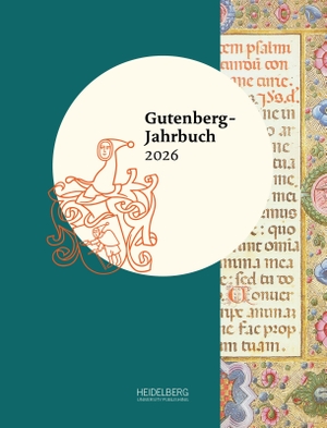 Ajouri, Philip / Gerhard Lauer et al (Hrsg.). Gutenberg-Jahrbuch 2026. Heidelberg University, 2026.