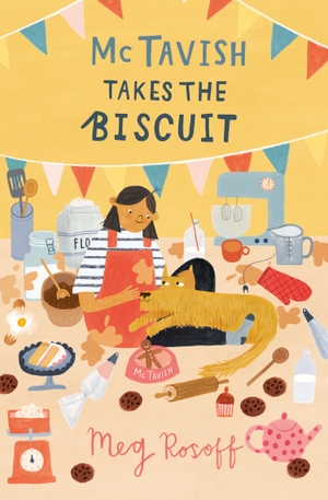 Rosoff, Meg. McTavish Takes the Biscuit. HarperCollins Publishers, 2019.
