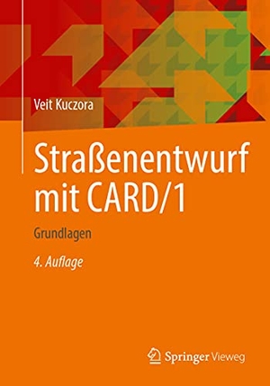 Kuczora, Veit. Straßenentwurf mit CARD/1 - Grundlagen. Springer-Verlag GmbH, 2026.