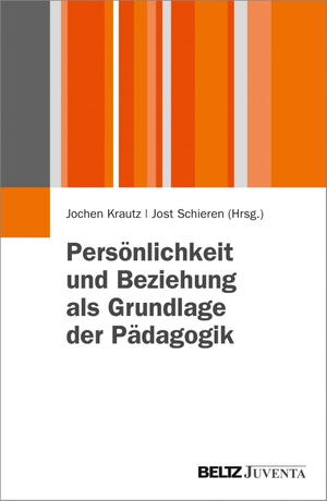 Krautz, Jochen / Jost Schieren (Hrsg.). Persönlichkeit und Beziehung als Grundlage der Pädagogik - Beiträge zur Pädagogik der Person. Juventa Verlag GmbH, 2013.