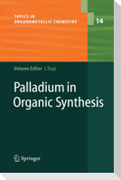 Palladium in Organic Synthesis