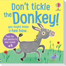 Don't Tickle the Donkey!