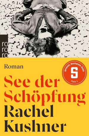 Kushner, Rachel. See der Schöpfung - Roman | Ausgezeichnet mit dem SPIEGEL-Buchpreis 2025. Rowohlt Taschenbuch, 2026.