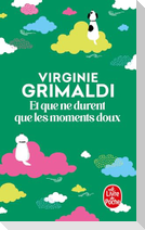 Et que ne durent que les moments doux