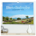 Bastelkalender Landschaften 2025 (hochwertiger Premium Wandkalender 2025 DIN A2 quer), Kunstdruck in Hochglanz
