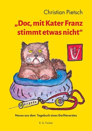 Pietsch, Christian. "Doc, mit Kater Franz stimmt etwas nicht" - Neues aus dem Tagebuch eines Dorftierarztes. R.G.Fischer Verlag GmbH, 2026.