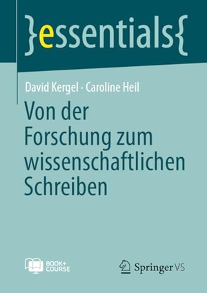 Kergel, David / Caroline Heil. Von der Forschung zum wissenschaftlichen Schreiben. Springer-Verlag GmbH, 2026.