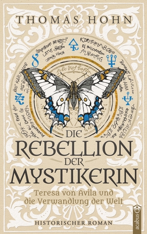 Hohn, Thomas. Die Rebellion der Mystikerin - Teresa von Avila und die Verwandlung der Welt. Acabus Verlag, 2024.