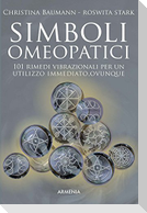 Simboli omeopatici. 101 rimedi vibrazionali per un utilizzo immediato, ovunque