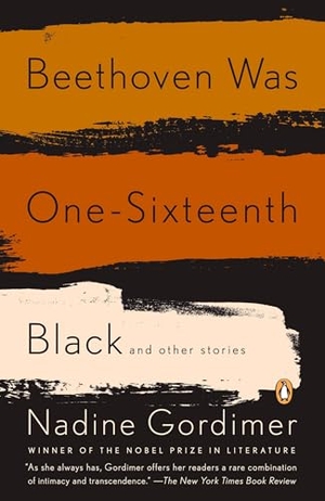 Gordimer, Nadine. Beethoven Was One-Sixteenth Black. Penguin Adult Hc/Tr, 2008.