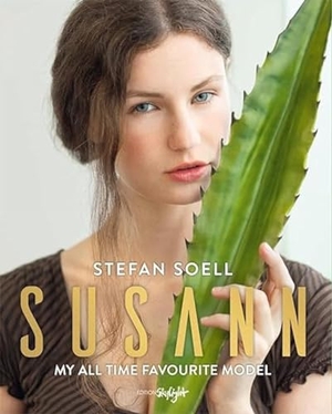 Soell, Stefan. Susann - My all Time favourite Model - Englisch/Deutsche Originalausgabe. Skylight Edition, 2024.