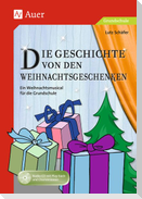Die Geschichte von den Weihnachtsgeschenken
