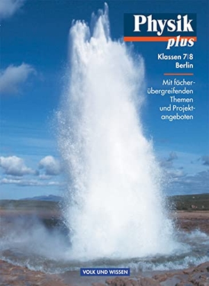 Liebers, Klaus / Mikelskis, Helmut F. et al. Physik plus 7/8. Schülerbuch. Gymnasium. Berlin - Mit fächerübergreifenden Themen und Projektangeboten. Volk u. Wissen Vlg GmbH, 2006.