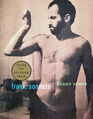 Seuss, Diane. frank - sonnets. St. Martin's Press, 2021.