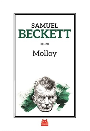 Beckett, Samuel. Molloy. Kirmizikedi Yayinevi, 2018.