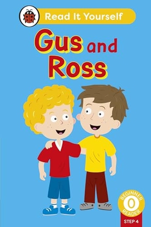 Ladybird. Gus and Ross (Phonics Step 4) - Read It Yourself - Level 0 Beginner Reader. BBC Books, 2026.