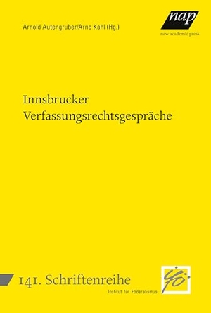 Autengruber, Arnold / Arno Kahl (Hrsg.). Innsbrucker Verfassungsrechtsgespräche. new academic press, 2025.
