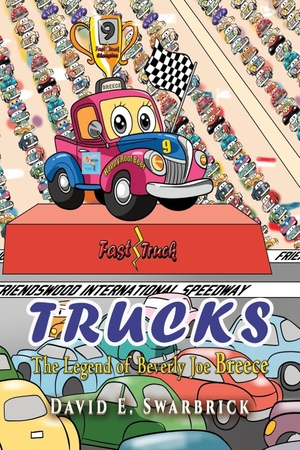 Swarbrick, David E.. Trucks I The Legend of Beverly Joe Breece. TotalRecall Publications, Inc., 2018.