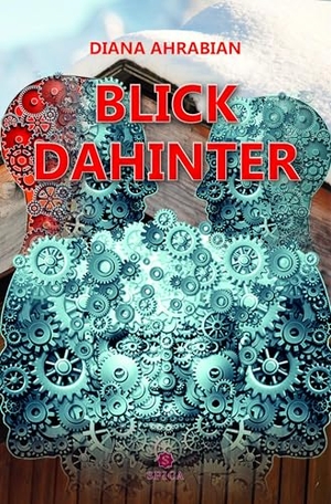 Ahrabian, Diana. BLICK DAHINTER. Spica Verlag GmbH, 2024.