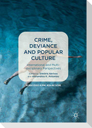Crime, Deviance and Popular Culture
