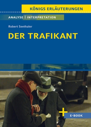 Seethaler, Robert. Der Trafikant von Robert Seethaler - Textanalyse und Interpretation. Klett Lerntraining, 2022.