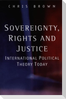 Sovereignty, Rights and Justice