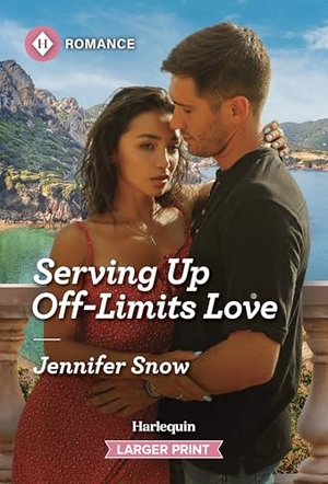 Snow, Jennifer. Serving Up Off-Limits Love. Harlequin, 2026.