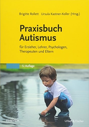 Rollett, Brigitte / Ursula Kastner-Koller (Hrsg.). Praxisbuch Autismus - für Erzieher, Lehrer, Psychologen, Therapeuten und Eltern. Urban & Fischer/Elsevier, 2018.