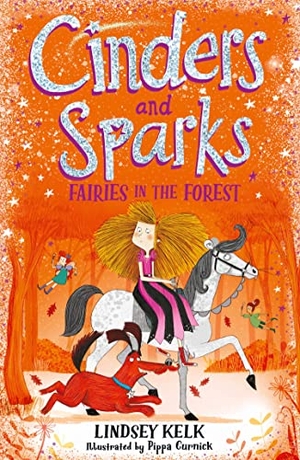 Kelk, Lindsey. CINDERS & SPARKS_CINDERS &2 PB. Harper Collins Publishers - UK Wholesale Acct, 2019.